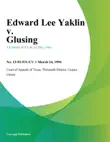 Edward Lee Yaklin v. Glusing synopsis, comments