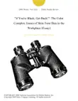 "if You're Black, Get Back!": The Color Complex: Issues of Skin-Tone Bias in the Workplace (Essay) sinopsis y comentarios