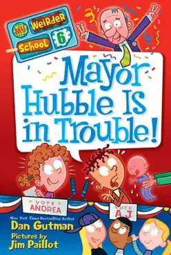 my weirder school #6: mayor hubble is in trouble! book cover image