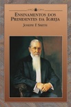 Teachings of Presidents of the Church: Joseph F. Smith book summary, reviews and downlod
