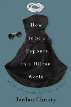how to be a hepburn in a hilton world imagen de la portada del libro