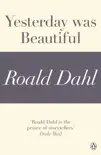 Yesterday was Beautiful (A Roald Dahl Short Story) sinopsis y comentarios