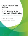 City Contract Bus Service v. H. E. Woody T. B. Ivins and Harold King synopsis, comments