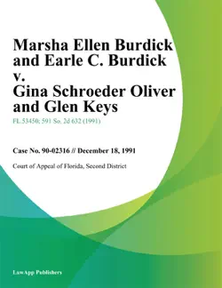 marsha ellen burdick and earle c. burdick v. gina schroeder oliver and glen keys book cover image