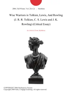 wise warriors in tolkien, lewis, and rowling (j. r. r. tolkien, c. s. lewis and j. k. rowling) (critical essay) imagen de la portada del libro
