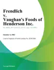 Frendlich v. Vaughans Foods of Henderson Inc. synopsis, comments