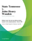 State Tennessee v. John Henry Wooden synopsis, comments