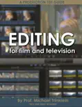 Editing for Film and Television book summary, reviews and download