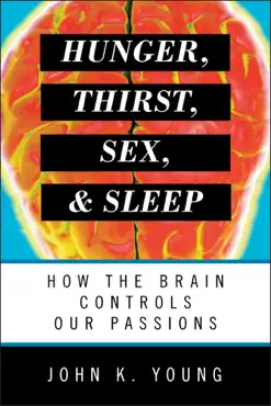 hunger, thirst, sex, and sleep book cover image