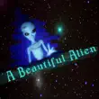 A Beautiful Alien sinopsis y comentarios