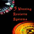 5 Winning Roulette Systems synopsis, comments