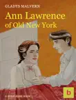 Ann Lawrence of Old New York synopsis, comments