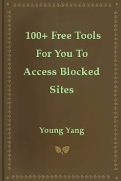 100+ free tools for you to access blocked sites book cover image