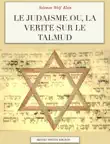 Le judaïsme ou, la vérité sur le talmud sinopsis y comentarios
