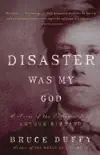 Disaster Was My God synopsis, comments