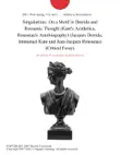 Singularities: On a Motif in Derrida and Romantic Thought (Kant's Aesthetics, Rousseau's Autobiography) (Jacques Derrida, Immanuel Kant and Jean-Jacques Rousseau) (Critical Essay) sinopsis y comentarios