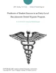Predictors of Student Success in an Entry-Level Baccalaureate Dental Hygiene Program. synopsis, comments