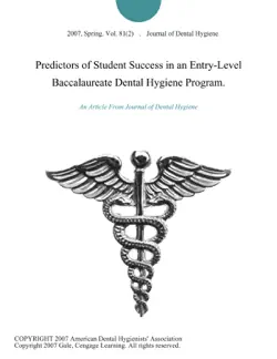 predictors of student success in an entry-level baccalaureate dental hygiene program. book cover image