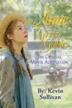 Anne of Green Gables - The Official Movie Adaptation synopsis, comments