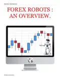 Forex Robots : An Overview. book summary, reviews and download