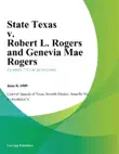 State Texas v. Robert L. Rogers and Genevia Mae Rogers synopsis, comments