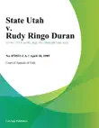 State Utah v. Rudy Ringo Duran synopsis, comments