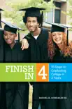 Finish In 4: 10 Steps to Graduating College In 4 Years sinopsis y comentarios