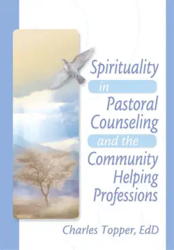 spirituality in pastoral counseling and the community helping professions book cover image