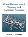 Client Development Training and Coaching Program synopsis, comments