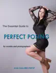 The Essential Guide to Perfect Posing for Models and Photographers synopsis, comments