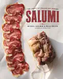 Salumi: The Craft of Italian Dry Curing book summary, reviews and download