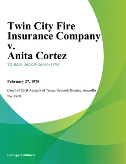 twin city fire insurance company v. anita cortez book cover image