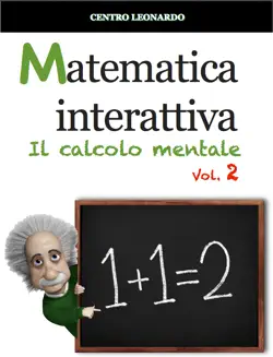 matematica interattiva - il calcolo mentale - vol 2 book cover image