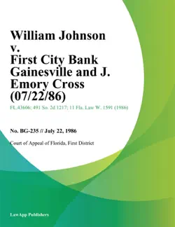 william johnson v. first city bank gainesville and j. emory cross book cover image