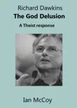 Richard Dawkins The God Delusion: A Theist Response sinopsis y comentarios