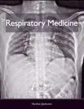 Respiratory Medicine book summary, reviews and download