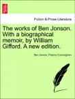 The works of Ben Jonson. With a biographical memoir, by William Gifford. A new edition. VOL. II synopsis, comments