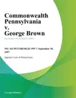 Commonwealth Pennsylvania v. George Brown sinopsis y comentarios