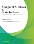 Margaret A. Moore v. State Indiana synopsis, comments