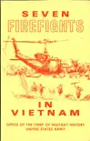 Seven Firefights In Vietnam synopsis, comments