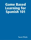Game Based Learning for Spanish 101
