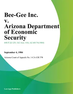 bee-gee inc. v. arizona department of economic security book cover image