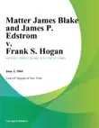 Matter James Blake and James P. Edstrom v. Frank S. Hogan synopsis, comments