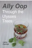 Ally Oop Through the Ulysses Trees synopsis, comments