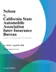 Nelson v. California State Automobile Association Inter-Insurance Bureau synopsis, comments