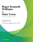 Roger Kenneth Williams v. State Texas synopsis, comments