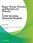 Roger Wayne Wheeler and Barbara Jo Wheeler v. Yettie Kersting Memorial Hospital synopsis, comments