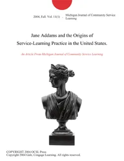 jane addams and the origins of service-learning practice in the united states. book cover image