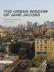 The Urban Wisdom of Jane Jacobs synopsis, comments