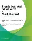 Brenda Kay Wall (Washburn) v. Mark Howard sinopsis y comentarios